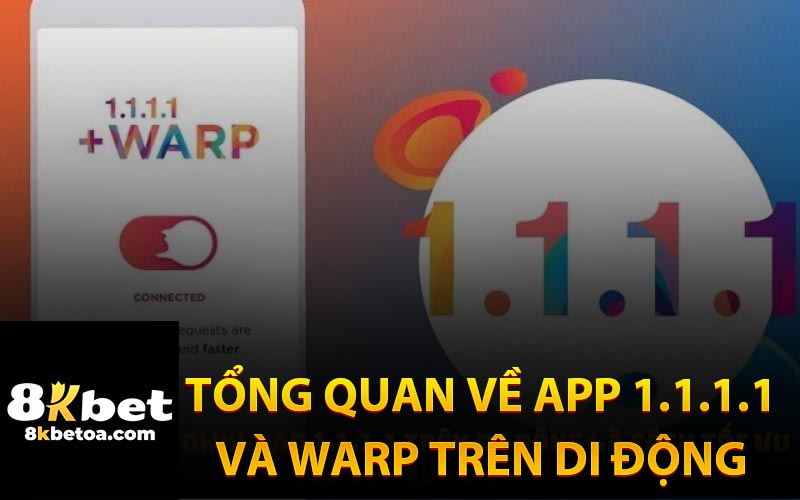 Giới Thiệu Về App 1.1.1.1 Và Warp Trên Di Động