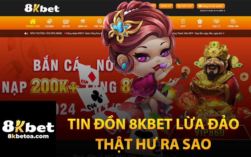 Tin Đồn 8KBet Lừa Đảo - Thật Hư Ra Sao